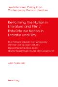 Re-forming the Nation in Literature and Film. Entwürfe zur Nation in Literatur und Film