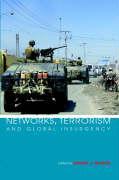 Networks, Terrorism and Global Insurgency