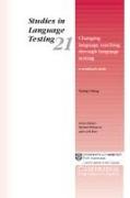 Changing Language Teaching Through Language Testing: A Washback Study