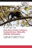 Uso del estrato vertical y horizontal por Alouatta palliata mexicana