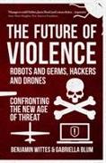 The Future of Violence - Robots and Germs, Hackers and Drones