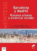 Barcelona y Madrid : procesos urbanos y dinámicas sociales