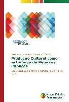 Produção Cultural como estratégia de Relações Públicas