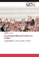 La propiedad privada en Cuba