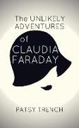 The Unlikely Adventures of Claudia Faraday