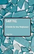 Sartre: A Guide for the Perplexed