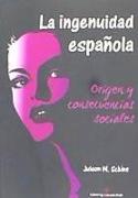 La ingenuidad española : origen y consecuencias sociales