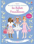 Mein großes Anziehpuppen-Stickerbuch: Im Ballett und Freundinnen
