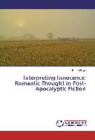 Interpreting Innocence: Romantic Thought in Post-Apocalyptic Fiction