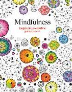 Mindfulness : inspiraciones creativas para colorear