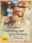 Buddhas Anleitung zum Glücklichsein (mit CD)