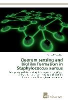 Quorum sensing and biofilm formation in Staphylococcus aureus