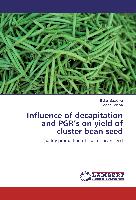 Influence of decapitation and PGR¿s on yield of cluster bean seed