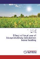 Effect of local use of bisoprolol(beta blocker)on bone healing