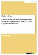 Untersuchung zum Risikomanagement in IT-Beschaffungsprozessen als Aufgabe der Corporate Governance