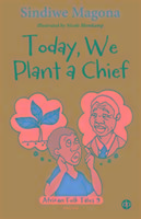 Today We Plant a Chief