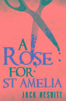 A Rose for St Amelia
