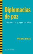 Diplomacias de paz : negociar con grupos armados