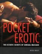 Pocket Erotic: The Ecstatic Secrets of Sensual Touch