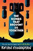 The Bombs That Brought Us Together