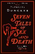 Seven Tales of Sex and Death