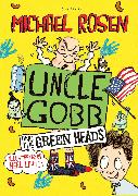 Uncle Gobb And The Green Heads