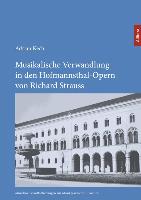 Musikalische Verwandlung in den Hofmannsthal-Opern von Richard Strauss