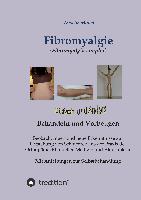 Fibromyalgie (Fibromyalgia simplex) einfach und anders behandeln und vorbeugen