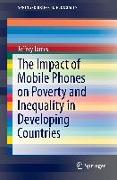 The Impact of Mobile Phones on Poverty and Inequality in Developing Countries