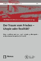 Der Traum vom Frieden - Utopie oder Realität?