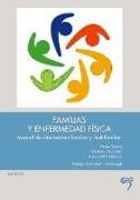 Familias y enfermedad física : manual de intervención familiar y multifamiliar