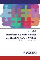 Transforming Masculinities