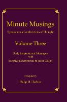 Minute Musings Volume Three