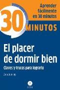 El placer de dormir bien : claves y trucos para lograrlo