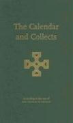 The Calendar and Collects: According to the Use of the Church of Ireland