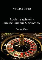 Roulette spielen - Online und am Automaten