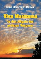 Viva Maremma - In den Hügeln der anderen Toscana