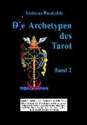 Die Archetypen des Tarot Band 2