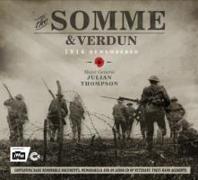 The Somme & Verdun: 1916 Remembered