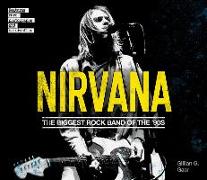 Nirvana: The Biggest Rock Band of the '90s