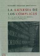 La amnesia de los cómplices : 150 historias que claman contra la impunidad del franquismo