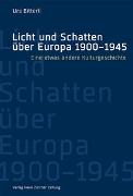 Licht und Schatten über Europa 1900–1945