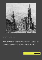 Die Katholische Hofkirche zu Dresden