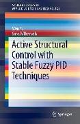 Active Structural Control with Stable Fuzzy PID Techniques