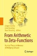 From Arithmetic to Zeta-Functions