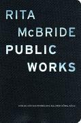 Rita McBride. Public Works