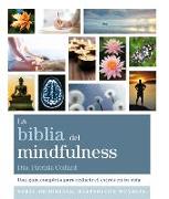 La biblia del mindfulness : una guía completa para reducir el estrés en tu vida