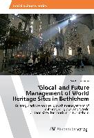 'Glocal' and Future Management of World Heritage Sites in Bethlehem