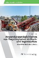 Anwendungsmöglichkeiten von Recyclingbeton im Hoch- und Ingenieurbau