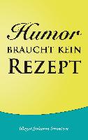 Humor braucht kein Rezept